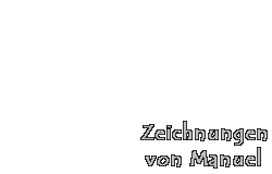 Zeichnungen von Manuel