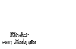 Freundschaftsb&auml;nder von Melanie